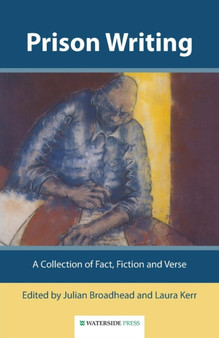 Prison Writing : A Collection of Fact, Fiction and Verse