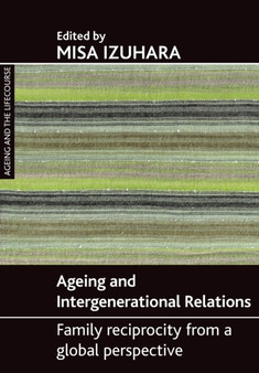 Ageing and intergenerational relations : Family reciprocity from a global perspective