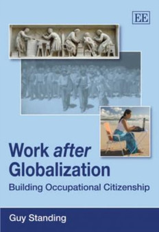 Work after Globalization : Building Occupational Citizenship