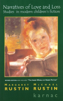Narratives of Love and Loss : Studies in Modern Children's Fiction