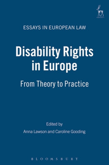 Disability Rights in Europe : From Theory to Practice