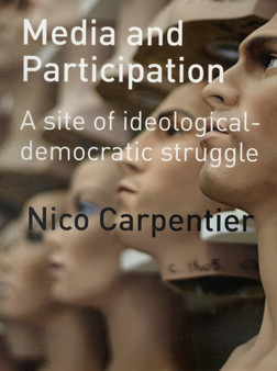 Media and Participation : A Site of Ideological-Democratic Struggle