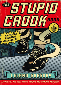 The Stupid Crook Book : 1 by Leland Gregory - Paperback