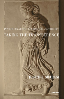 Psychoanalytic Technique and Theory : Taking the Transference