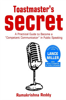 Toastmasters Secret : A Practical Guide to Become a Competent Communicator in Public Speaking