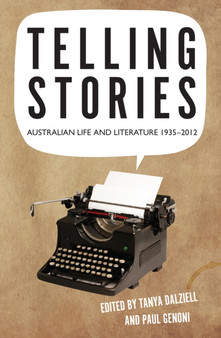 Telling Stories : Australian Literary Cultures, 1935-2010