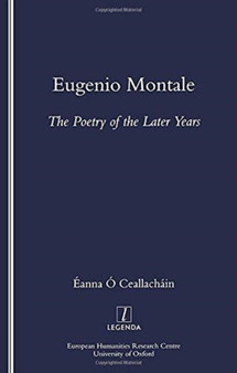 Eugenio Montale : The Poetry of the Later Years