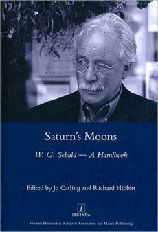 Saturn's Moons : A W.G Sebald Handbook