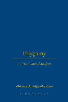 Polygamy : A Cross-Cultural Analysis