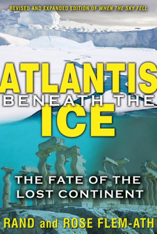 Atlantis Beneath the Ice : The Fate of the Lost Continent