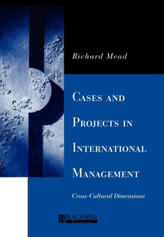 Cases and Projects in International Management : Cross-Cultural Dimensions