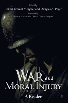 War and Moral Injury : A Reader