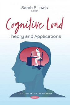 Cognitive Load : Theory and Applications