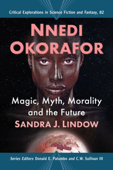 Nnedi Okorafor : Magic, Myth, Morality and the Future