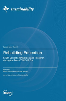 Rebuilding Education : STEM Education Practices and Research during the Post-COVID-19 Era