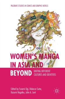 Women's Manga in Asia and Beyond : Uniting Different Cultures and Identities