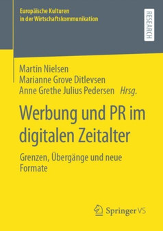Werbung und PR im digitalen Zeitalter : Grenzen, UEbergange und neue Formate : 34