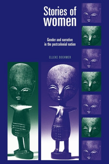Stories of Women : Gender and Narrative in the Postcolonial Nation