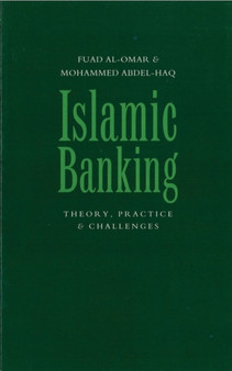 Islamic Banking : Theory, Practice and Challenges