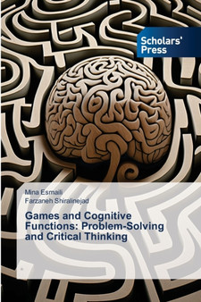 Games and Cognitive Functions : Problem-Solving and Critical Thinking