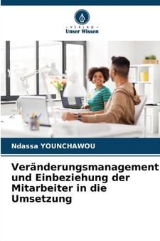 Veranderungsmanagement und Einbeziehung der Mitarbeiter in die Umsetzung