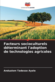 Facteurs socioculturels determinant l'adoption de technologies agricoles