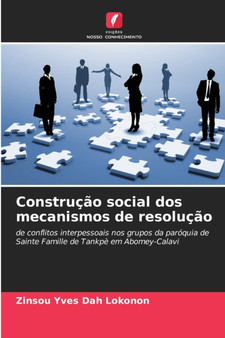 Construcao social dos mecanismos de resolucao