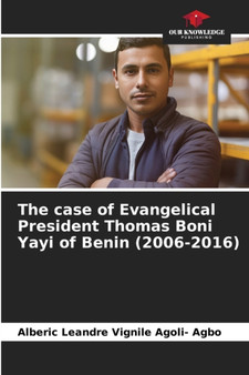 The case of Evangelical President Thomas Boni Yayi of Benin (2006-2016)