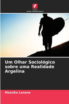 Um Olhar Sociologico sobre uma Realidade Argelina