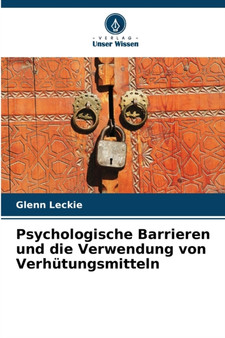 Psychologische Barrieren und die Verwendung von Verhutungsmitteln