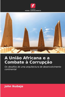 A Uniao Africana e a Combate a Corrupcao