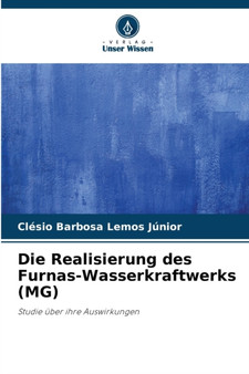 Die Realisierung des Furnas-Wasserkraftwerks (MG)