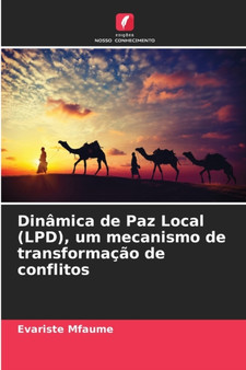 Dinamica de Paz Local (LPD), um mecanismo de transformacao de conflitos