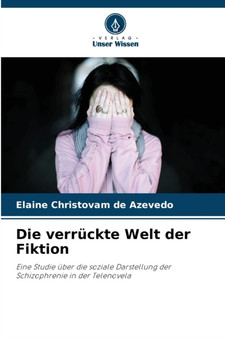 Die verruckte Welt der Fiktion