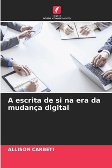 A escrita de si na era da mudanca digital