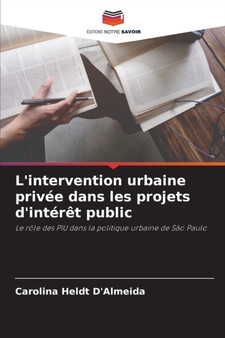 L'intervention urbaine privee dans les projets d'interet public