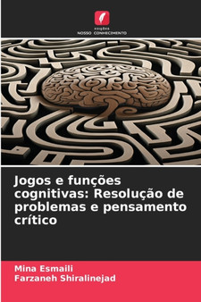 Jogos e funcoes cognitivas : Resolucao de problemas e pensamento critico