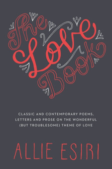 The Love Book by Allie Esiri - Hardback