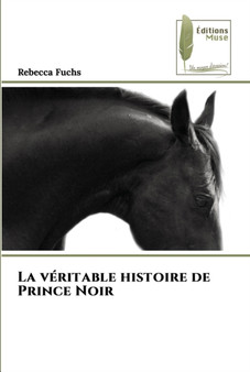 La veritable histoire de Prince Noir