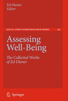 Assessing Well-Being : The Collected Works of Ed Diener : 39