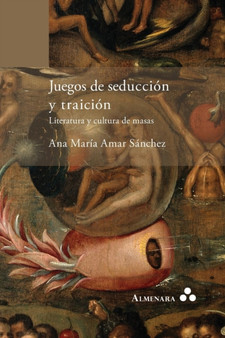 Juegos de seduccion y traicion. Literatura y cultura de masas