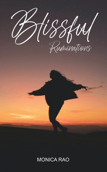 Blissful Ruminations