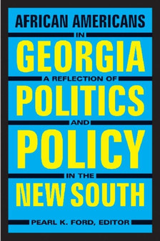 African Americans in Georgia : A Reflection of Politics and Policy in the New South