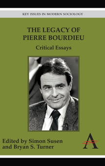 The Legacy of Pierre Bourdieu : Critical Essays