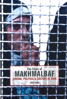 Films of Makhmalbaf : Cinema, Politics & Culture in Iran