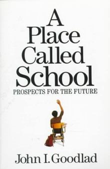 A Place Called School: Promise for the Future by John Goodlad - Paperback