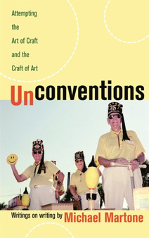 Unconventions : Attempting the Art of Craft and the Craft of Art