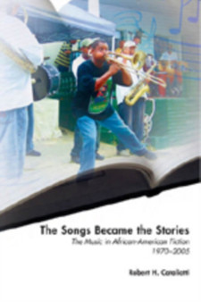 The Songs Became the Stories : The Music in African-American Fiction, 1970-2005 : 14