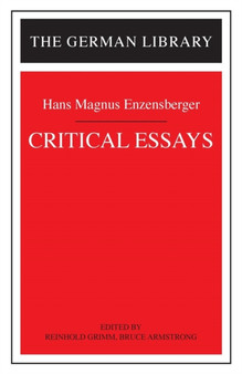Critical Essays: Hans Magnus Enzensberger