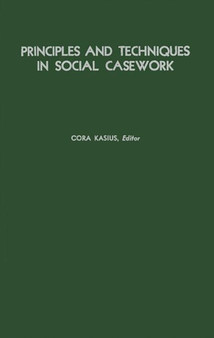 Principles and Techniques in Social Casework : Selected Articles, 1940-1950